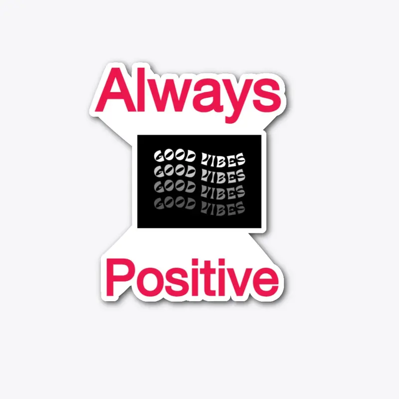 Always positive